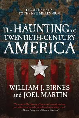 Strašenie v Amerike dvadsiateho storočia: Od nacistov po nové tisícročie - The Haunting of Twentieth-Century America: From the Nazis to the New Millennium