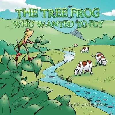 Žaba na strome, ktorá chcela lietať - The Tree Frog Who Wanted to Fly