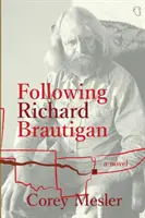 Za Richardom Brautiganom - Following Richard Brautigan