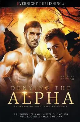 Popieranie Alfa: Vydanie Manlove - Denying the Alpha: Manlove Edition