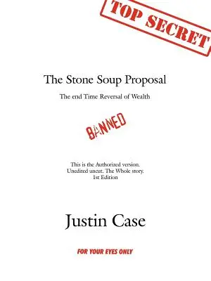 Návrh kamennej polievky: Koniec času zvrátenie bohatstva - The Stone Soup Proposal: The End Time Reversal of Wealth
