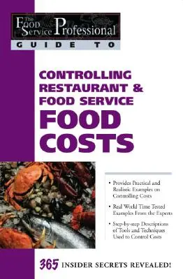 Kontrola nákladov na potraviny v reštauráciách a stravovacích službách: Odhalenie 365 tajomstiev - Controlling Restaurant & Food Service Food Costs: 365 Secrets Revealed