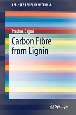 Uhlíkové vlákna z lignínu - Carbon Fibre from Lignin
