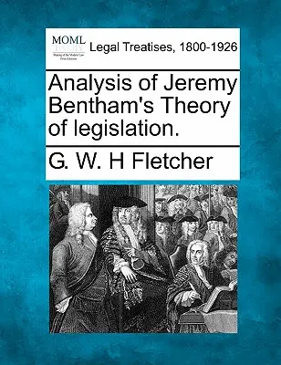 Analýza teórie zákonodarstva Jeremyho Benthama. - Analysis of Jeremy Bentham's Theory of legislation.