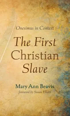 Prvý kresťanský otrok: Onesimus v kontexte - The First Christian Slave: Onesimus in Context