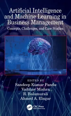 Umelá inteligencia a strojové učenie v riadení podnikov: Koncepty, výzvy a prípadové štúdie - Artificial Intelligence and Machine Learning in Business Management: Concepts, Challenges, and Case Studies
