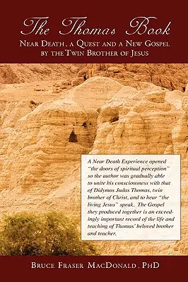 Tomášova kniha Blízko smrti, hľadanie a nové evanjelium od Ježišovho dvojčaťa - The Thomas Book Near Death, a Quest and a New Gospel by the Twin Brother of Jesus