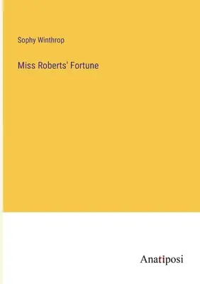Šťastie slečny Robertsovej - Miss Roberts' Fortune