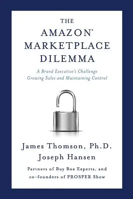 Dilema na trhu Amazon: Výzva pre manažéra značky Rastúci predaj a udržanie kontroly - Amazon Marketplace Dilemma: A Brand Executive's Challenge Growing Sales and Maintaining Control