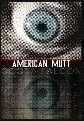 American Mutt: Jeden človek. Najhlbší štát. Neobčianska vojna. - American Mutt: One Man. The Deepest State. An Uncivil War.