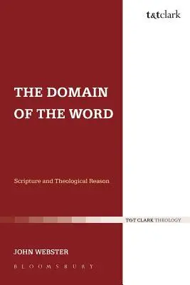 Oblasť slova: Písmo a teologický rozum - The Domain of the Word: Scripture and Theological Reason