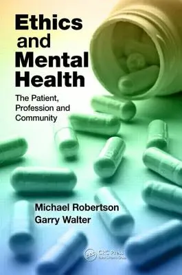Etika a duševné zdravie: Pacient, profesia a komunita - Ethics and Mental Health: The Patient, Profession and Community