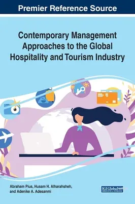 Súčasné prístupy k riadeniu globálneho odvetvia hotelierstva a cestovného ruchu - Contemporary Management Approaches to the Global Hospitality and Tourism Industry
