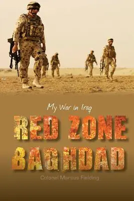 Červená zóna Bagdad: Moja vojna v Iraku - Red Zone Baghdad: My War in Iraq