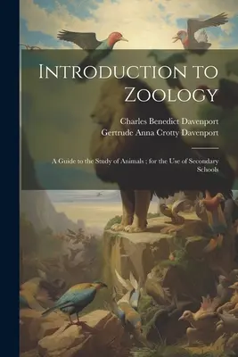 Úvod do zoológie: Úvod do štúdia živočíchov; pre potreby stredných škôl - Introduction to Zoology: A Guide to the Study of Animals; for the Use of Secondary Schools