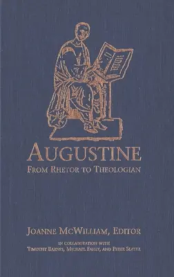 Augustín: Od rétora k teológovi - Augustine: From Rhetor to Theologian