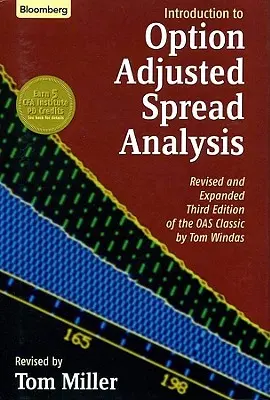 Úvod do analýzy upravených opčných spreadov, revidované a rozšírené tretie vydanie - An Introduction to Option Adjusted Spread Analysis, Revised and Expanded Third Edition