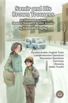 Samir a jeho hnedé nohavice: An Elementary-Level Modern Standard Arabic Reader - Samir and His Brown Trousers: An Elementary-Level Modern Standard Arabic Reader