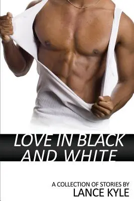 Láska čiernobielo: Zbierka príbehov - Love in Black and White: A Collection of Stories