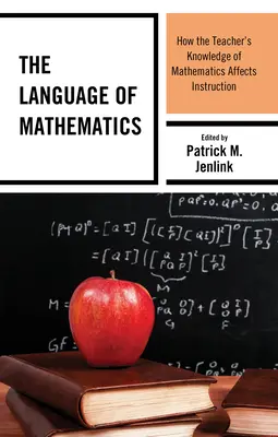Jazyk matematiky: Ako učiteľove znalosti matematiky ovplyvňujú vyučovanie - The Language of Mathematics: How the Teacher's Knowledge of Mathematics Affects Instruction