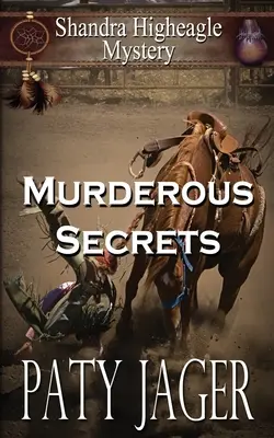 Vražedné tajomstvá: Záhada Shandry Higheagleovej - Murderous Secrets: A Shandra Higheagle Mystery