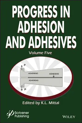 Pokroky v oblasti adhéznych lepidiel, zväzok 5 - Progress in Adhesion Adhesives, Volume 5