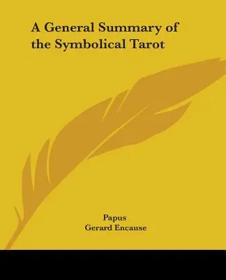 Všeobecné zhrnutie symbolického tarotu - A General Summary of the Symbolical Tarot