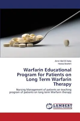 Warfarínový vzdelávací program pre pacientov na dlhodobej liečbe warfarínom - Warfarin Educational Program for Patients on Long Term Warfarin Therapy