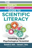 Worthov odborný sprievodca vedeckou gramotnosťou: Myslenie ako psychologický vedec - The Worth Expert Guide to Scientific Literacy: Thinking Like a Psychological Scientist