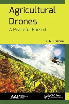 Poľnohospodárske drony: Drony: mierové prenasledovanie - Agricultural Drones: A Peaceful Pursuit