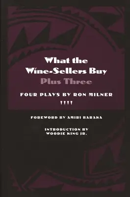 Čo kupujú predajcovia vína plus tri: Štyri hry Rona Milnera - What the Wine-Sellers Buy Plus Three: Four Plays by Ron Milner