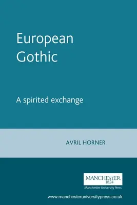 Európska gotika: Duchovná výmena - European Gothic: A Spirited Exchange