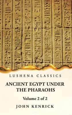 Staroveký Egypt za vlády faraónov 2. diel z 2 - Ancient Egypt Under the Pharaohs Volume 2 of 2