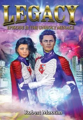 Odkaz: Episode II: The Unholy Menace - Legacy: Episode II: The Unholy Menace