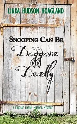 Špehovanie môže byť smrteľne nebezpečné - Snooping Can Be Doggone Deadly