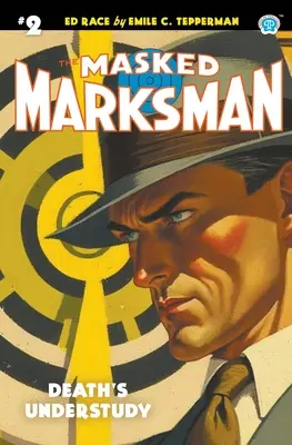 Maskovaný strelec #2: Smrťova náhradníčka - The Masked Marksman #2: Death's Understudy