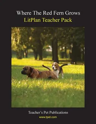 Balíček pre učiteľa Litplan: Kde rastie červené papradie - Litplan Teacher Pack: Where the Red Fern Grows