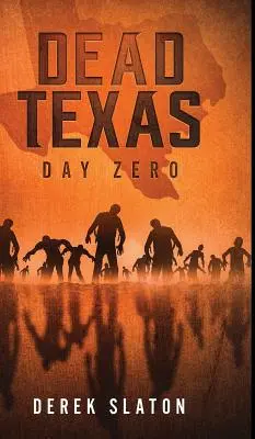Mŕtvy Texas: Deň nula - Dead Texas: Day Zero