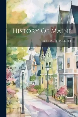Dejiny štátu Maine - History Of Maine