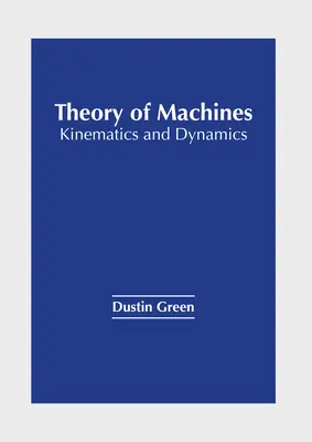 Teória strojov: Kinematika a dynamika - Theory of Machines: Kinematics and Dynamics