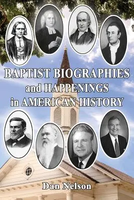 Baptistické životopisy a udalosti v amerických dejinách - Baptist Biographies and Happenings in American History