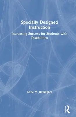 Špeciálne navrhnutá výučba: Zvyšovanie úspešnosti žiakov so zdravotným postihnutím - Specially Designed Instruction: Increasing Success for Students with Disabilities