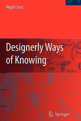 Dizajnérske spôsoby poznávania - Designerly Ways of Knowing