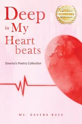 Hlboko v mojich srdcových úderoch: Davenina básnická zbierka - Deep in My Heartbeats: Davena's Poetry Collection