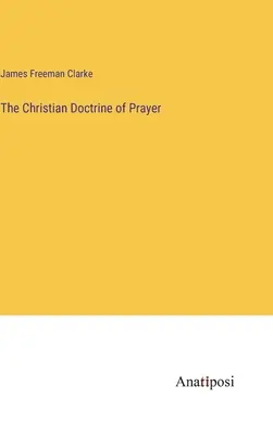 Kresťanské učenie o modlitbe - The Christian Doctrine of Prayer