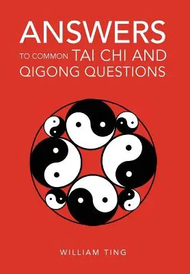 Odpovede na bežné otázky týkajúce sa tai-či a qigongu - Answers to Common Tai Chi and Qigong Questions