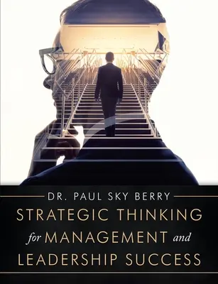 Strategické myslenie pre úspešný manažment a vedenie - Strategic Thinking for Management and Leadership Success