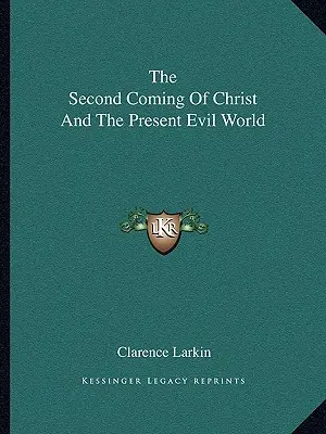 Druhý príchod Krista a súčasný zlý svet - The Second Coming Of Christ And The Present Evil World