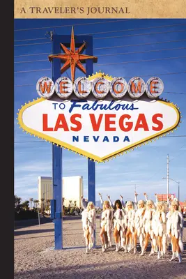 Las Vegas: Cestovateľský denník - Las Vegas: A Traveler's Journal