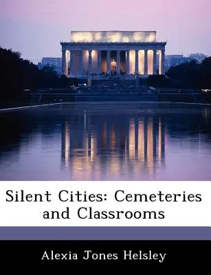 Tiché mestá: Hřbitovy a učebne - Silent Cities: Cemeteries and Classrooms